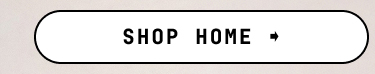 SHOP HOME