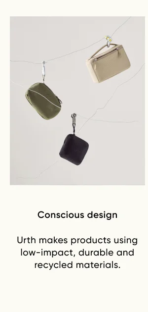 Conscious design - Urth makes products using low-impact, durable and recycled materials.