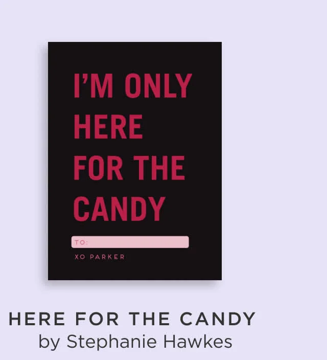 Here For The Candy
