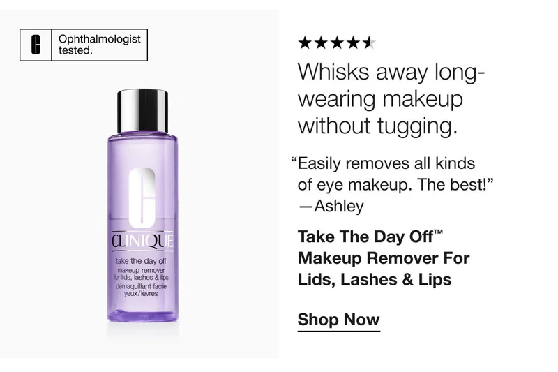 Ophthalmologist tested. | Whisks away long-wearing makeup without tugging. | “Easily removes all kinds of eye makeup. The best!” —Ashley  | Take The Day Off™ Makeup Remover For Lids, Lashes & Lips | Shop Now