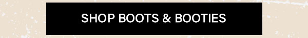 Boots & Booties