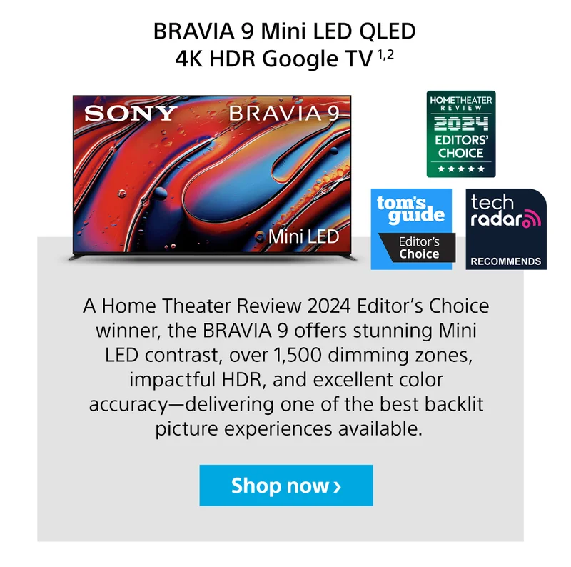BRAVIA 9 Shop Now