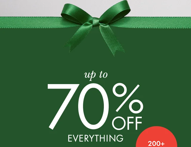 up to 70% off everything + an extra 20% off select styles