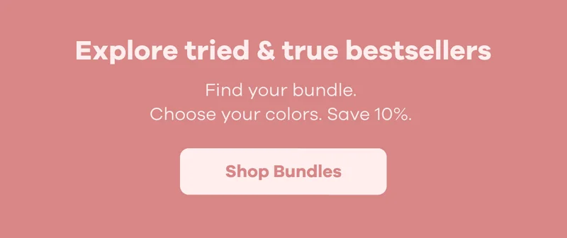Explore tried & true bestsellers | Shop Bundles