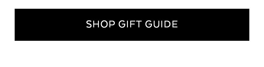 SHOP GIFT GUIDE