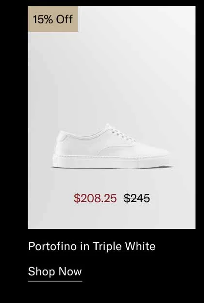 Portofino in Triple White 15% Off-Shop Now