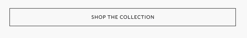 Shop The Collection