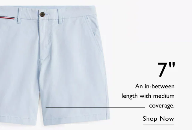 7 inch An in-between length with medium coverage. Shop Now