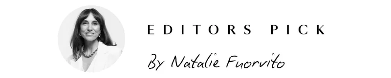 EDITORS PICK By Natalie Fuorvito