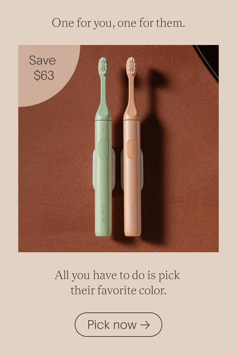 one for you, one for them. - save $63 - all you have to do is pick their favorite color. - pick now