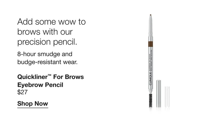 Add some wow to brows with our precision pencil. | 8-hour smudge and budge-resistant wear. | Quickliner™ For Brows Eyebrow Pencil $27 | Shop Now