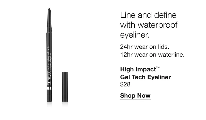Line and define with waterproof eyeliner. | 24hr wear on lids. 12hr wear on waterline. | High Impact™ Gel Tech Eyeliner $28 | Shop Now