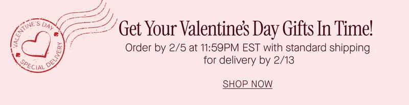 Get Your Valentine's Day Gifts In Time!