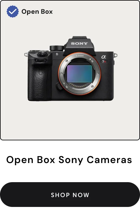 Open Box Sony Cameras. Shop Now.
