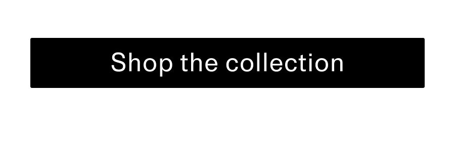 Shop The Collection