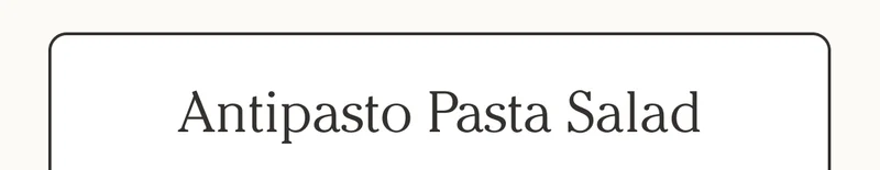 Antipasto Pasta Salad