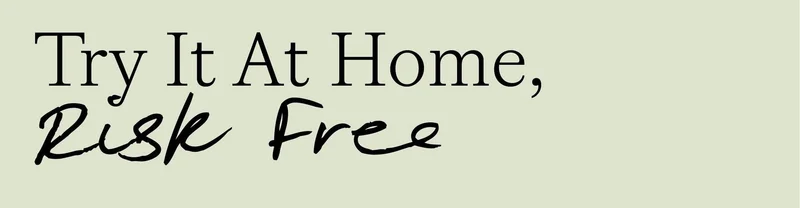 Try It At Home, Risk Free
