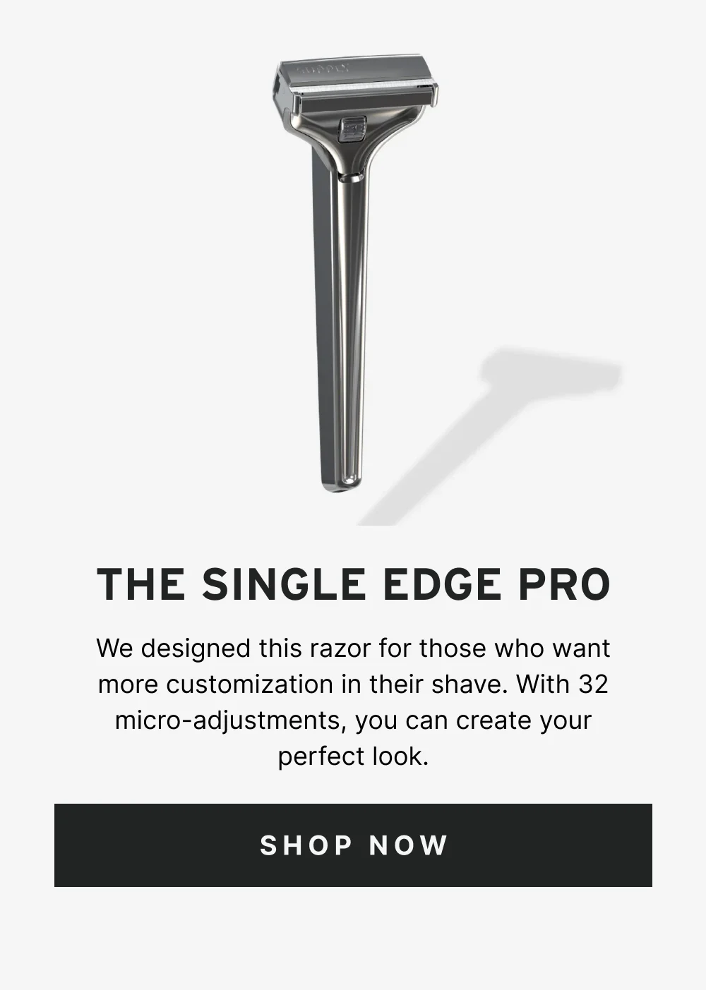 The Single Edge Pro [ Shop Now ]