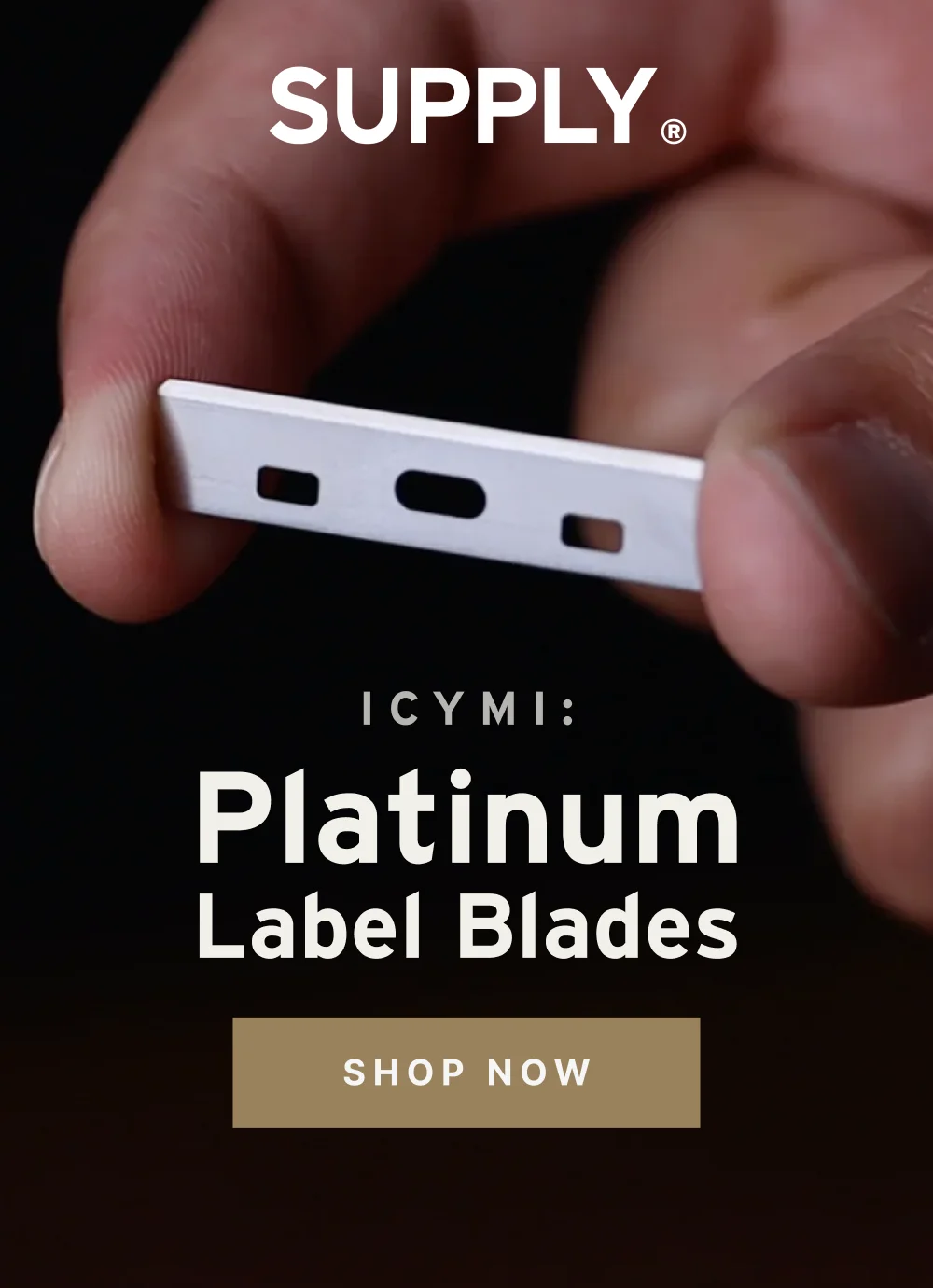 Platinum Label Blades [ Shop Now ]