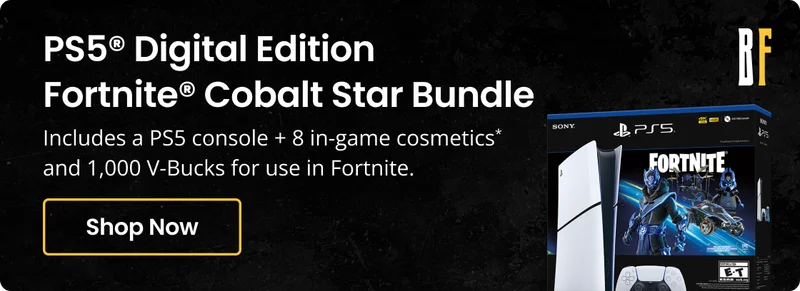 PS5® Digital Edition Fortnite Cobalt Star Bundle Includes a PS5 console + 8 in-game cosmetics* and 1,000 V-Bucks for use in Fortnite. Shop Now