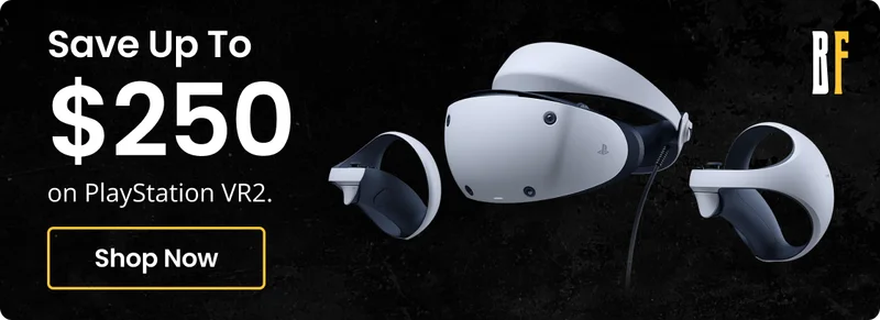 Save Up To $250 on PlayStation VR2. | Shop Now