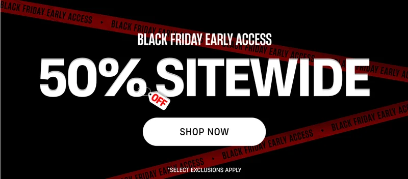 Black Friday Early Access | 50% off Sitewide | Shop Now