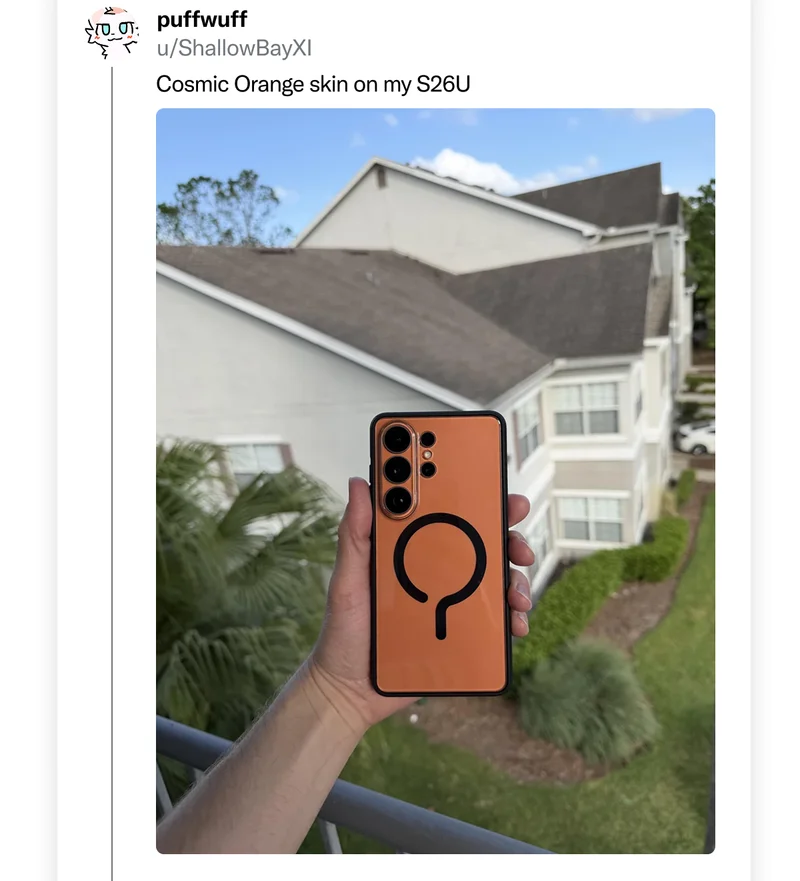 u/ShallowBayXI on Reddit: "Cosmic Orange skin on my S26U"