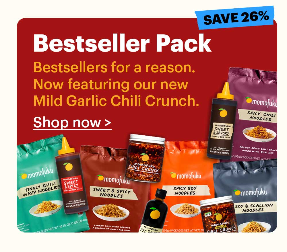 Bestseller Pack  Bestsellers for a reason. Now featuring Mild Garlic Chili Crunch and both Korean BBQ Sauce flavors.  Shop now >