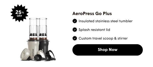 AeroPress Go Plus | Insulated stainless steel tumbler Splash resistant lid Custom travel scoop & stirrer | Shop Now