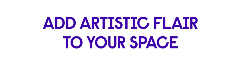 Add Artistic Flair to Your Space