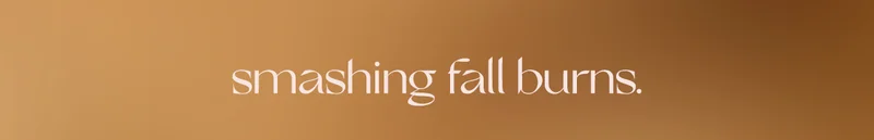mashing fall burns.