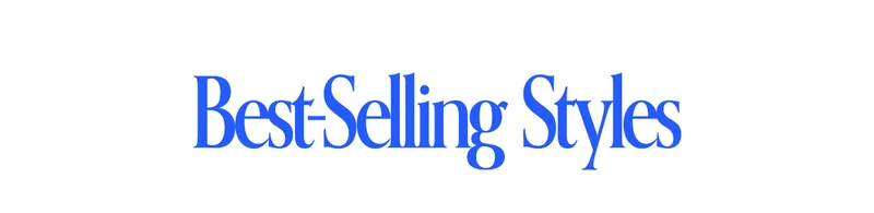 Best-Selling Styles