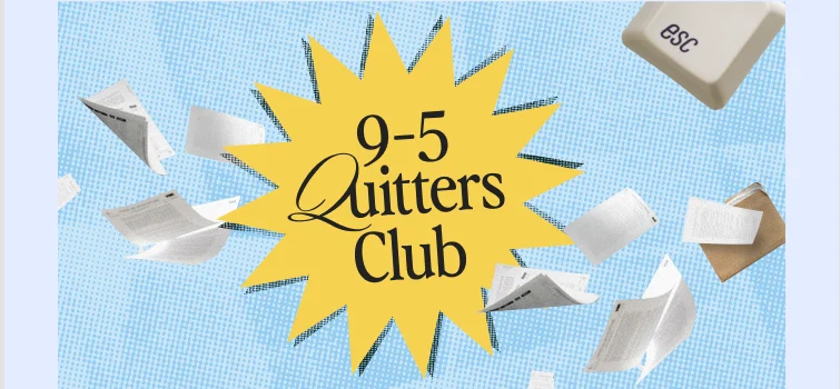 9-5 Quitters Club Launched