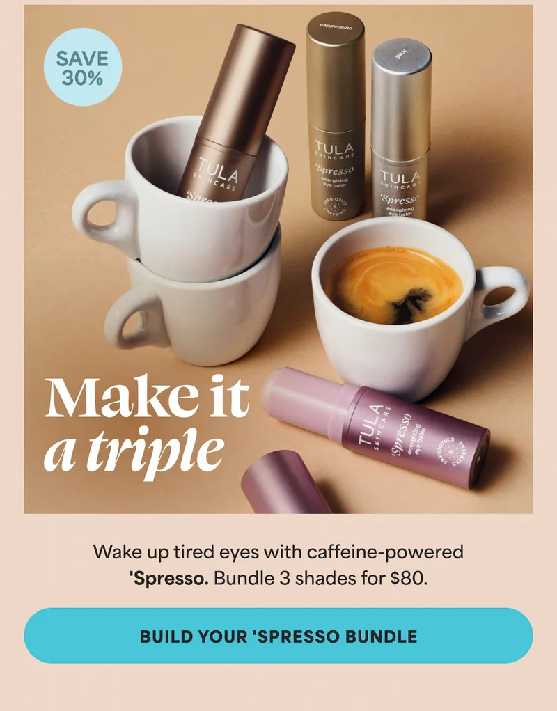 Make it a triple Wake up tired eyes with caffeine-powered 'Spresso. Bundle 3 shades for $80. -- BUILD YOUR 'SPRESSO BUNDLE