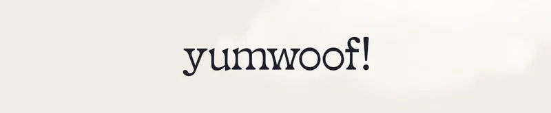 yumwoof!