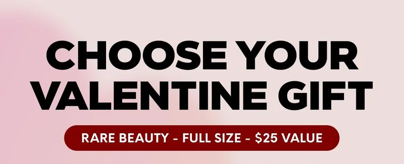 CHOOSE YOUR VALENTINE GIFT - RARE BEAUTY - FULL SIZE - $25 VALUE