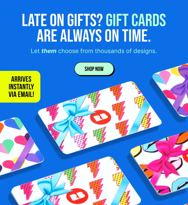 Late on gifts? Gift cards are always on time. Shop Now