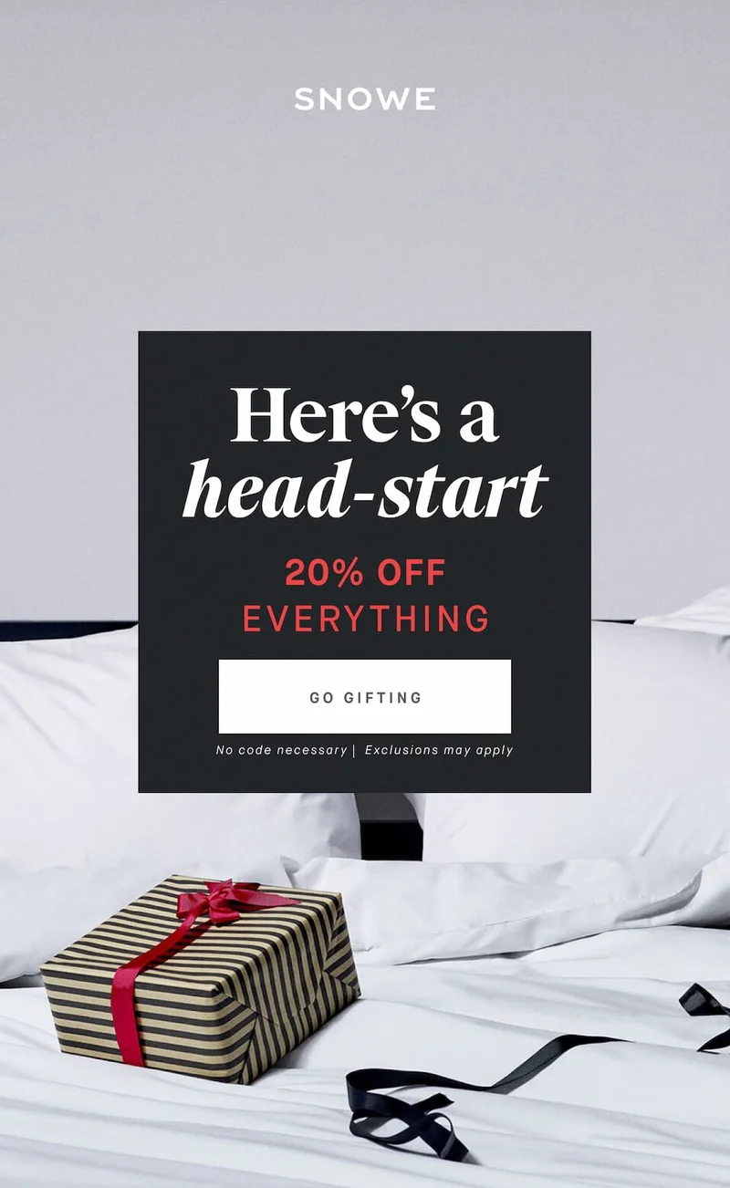 Here’s a head-start 20% OFF EVERYTHING GO GIFTING No code necessary |  Exclusions may apply