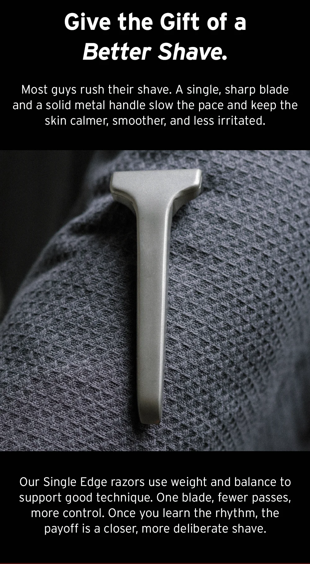Give the gift of a better shave.