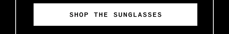 Shop the sunglasses
