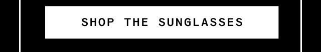 Shop the sunglasses