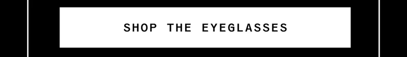 Shop the eyeglasses