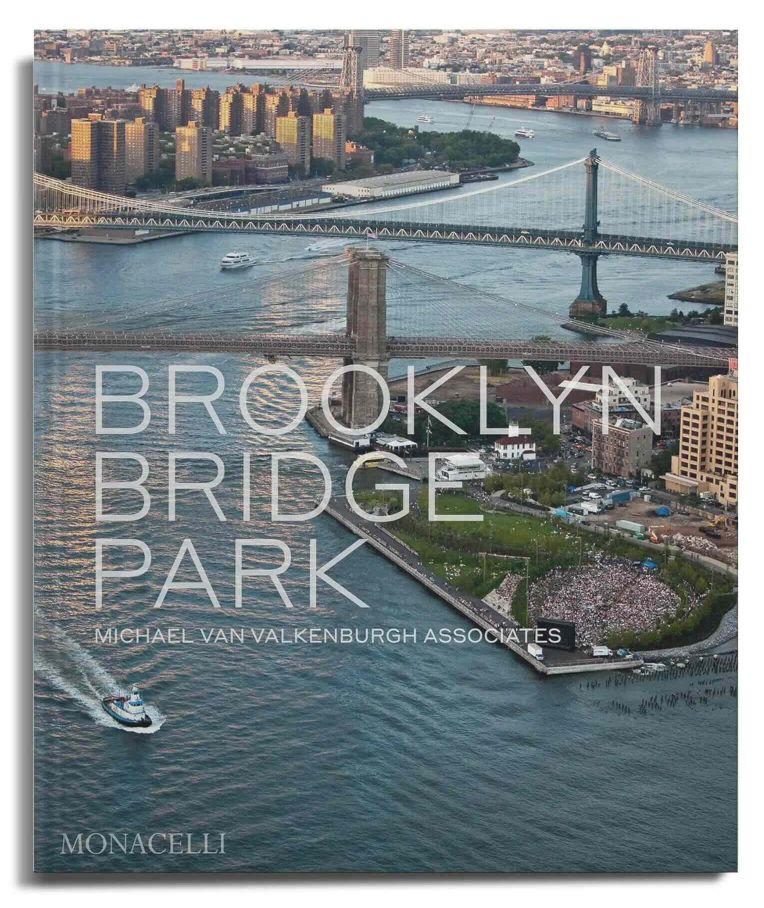 Book titled “Brooklyn Bridge Park” by Michael Van Valkenburgh Associates