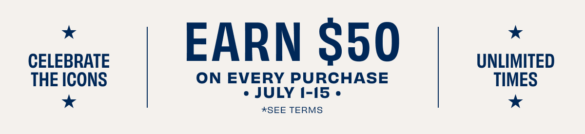 Earn $50 On Every Purchase Earn $50 On Every Purchase