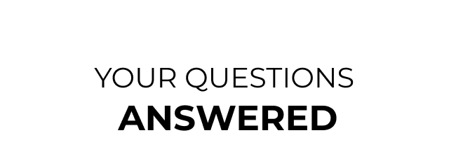 your questions  answered
