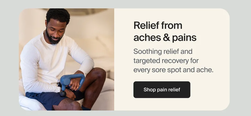 Relief from aches & pains | Soothing relief and targeted recovery for every sore spot and ache. | Shop pain relief