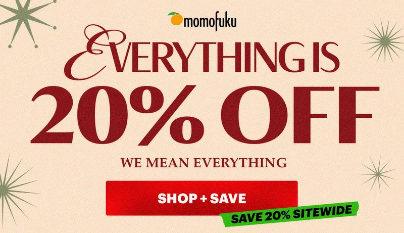 EVERYTHING IS 20% OFF. WE MEAN EVERYTHING. CTA: SHOP + SAVE. TAG: SAVE 20% SITEWIDE