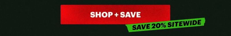 CTA: SHOP + SAVE. TAG: SAVE 20% SITEWIDE