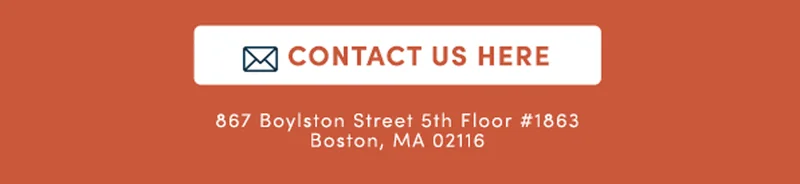 Contact Us Here | 867 Boylston Street, 5th Fl. Boston MA 02116
