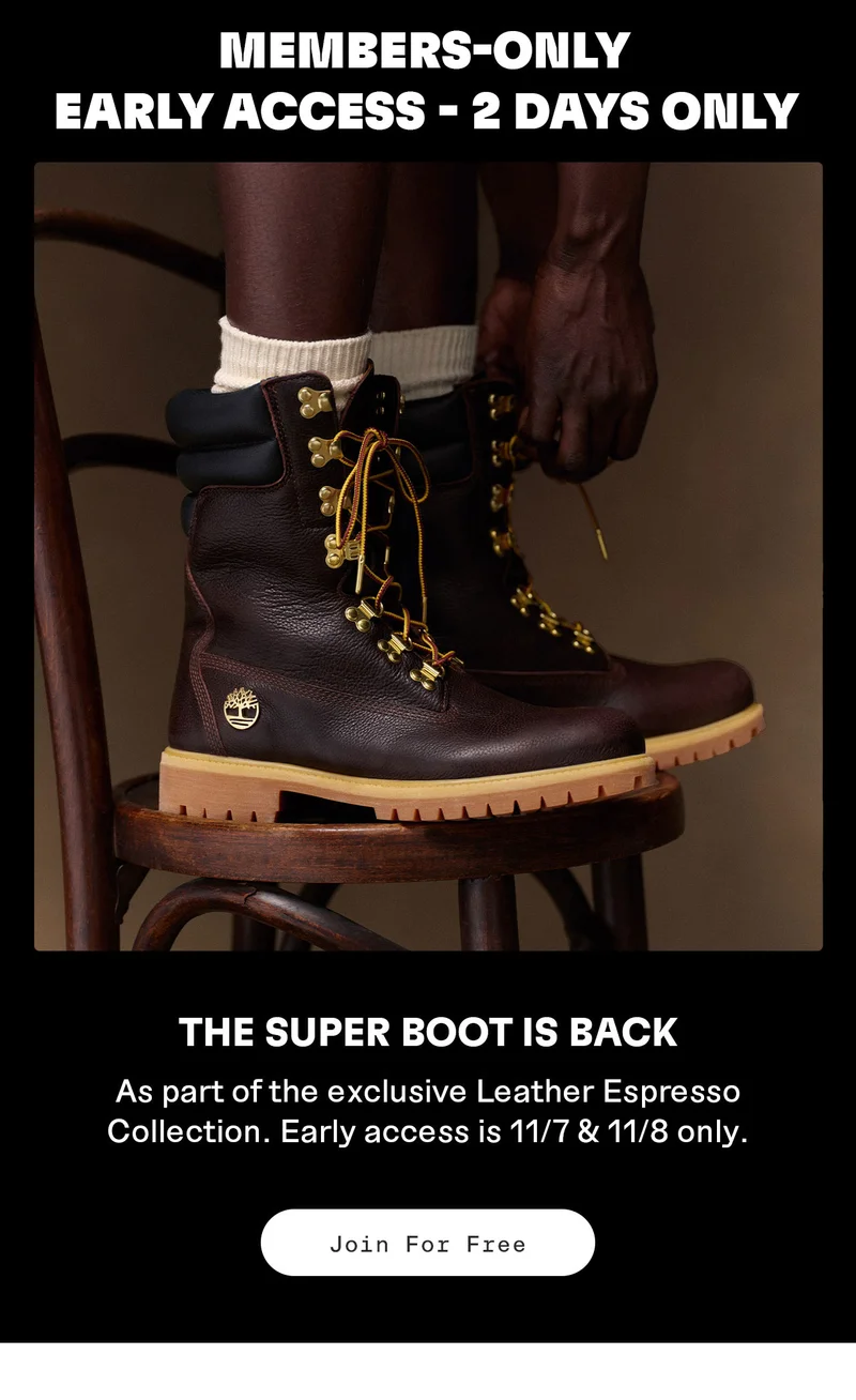 THE SUPER BOOT IS BACK. As part of the exclusive Leather Espresso Collection. Early access is 11/7 & 11/8 only. Join For Free.